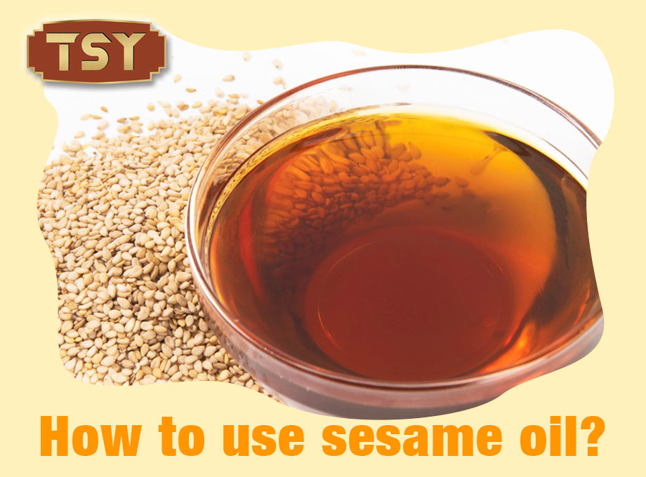 TSY Gıda Susam Yağının Mutfak Büyüsünün Kilidini Açın: Yemeklerinizi Yükseltmek İçin Bir Kılavuz